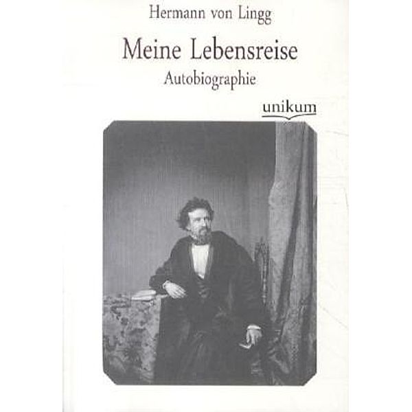 Meine Lebensreise, Hermann von Lingg