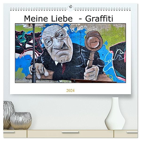 Meine Liebe - Graffiti (hochwertiger Premium Wandkalender 2024 DIN A2 quer), Kunstdruck in Hochglanz, insideportugal