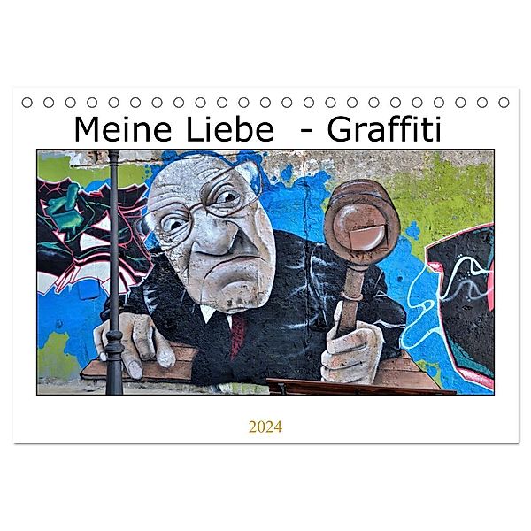 Meine Liebe - Graffiti (Tischkalender 2024 DIN A5 quer), CALVENDO Monatskalender, insideportugal