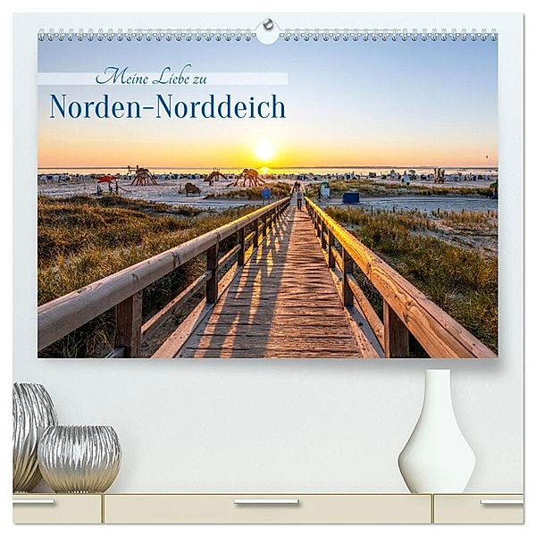 Meine Liebe zu Norden-Norddeich (hochwertiger Premium Wandkalender 2025 DIN A2 quer), Kunstdruck in Hochglanz, Calvendo, Andrea Dreegmeyer