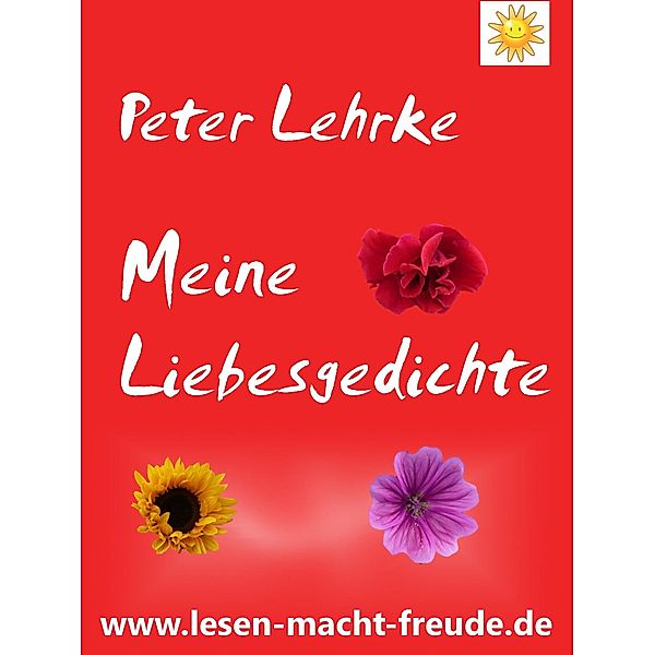 Meine Liebesgedichte, Peter Lehrke