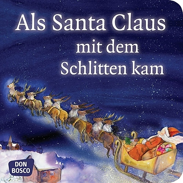 Meine Lieblingsmärchen / Als Santa Claus mit dem Schlitten kam. Mini-Bilderbuch, Susanne Brandt