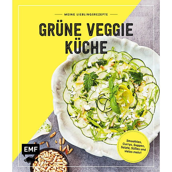 Meine Lieblingsrezepte - Grüne Veggie Küche