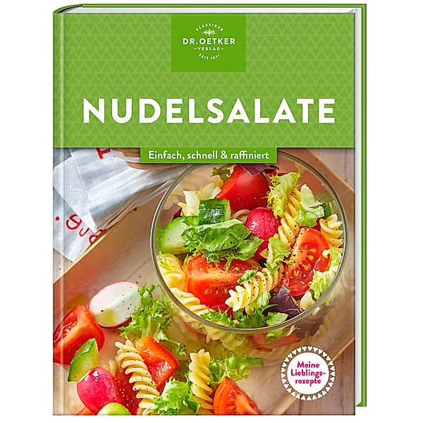 Meine Lieblingsrezepte: Nudelsalate, Dr. Oetker Verlag, Oetker