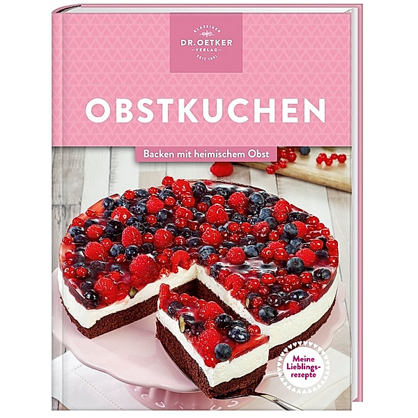 Meine Lieblingsrezepte: Obstkuchen, Dr. Oetker Verlag, Oetker