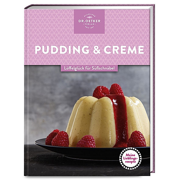 Meine Lieblingsrezepte: Pudding & Creme, Dr. Oetker Verlag, Oetker