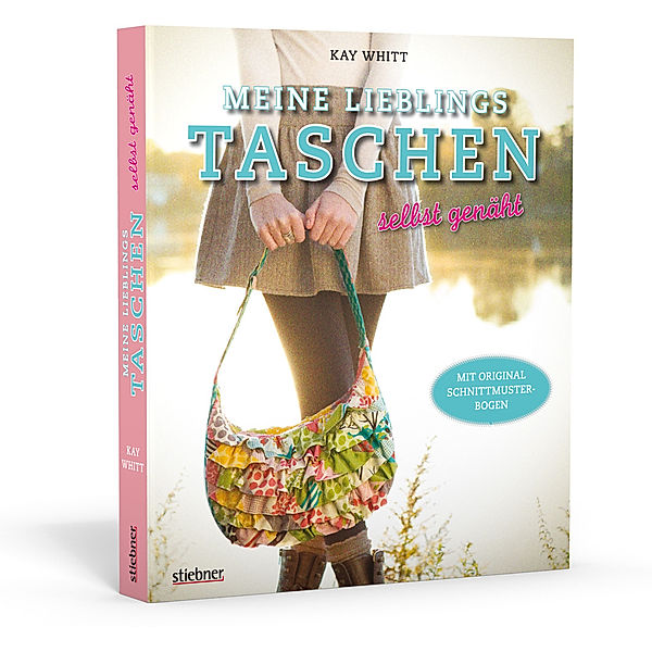 Meine Lieblingstaschen selbst genäht - Mit Original-Schnittmusterbogen, Kay Whitt