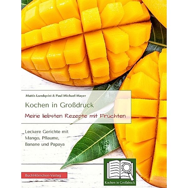 Meine liebsten Rezepte mit Früchten, Mattis Lundqvist