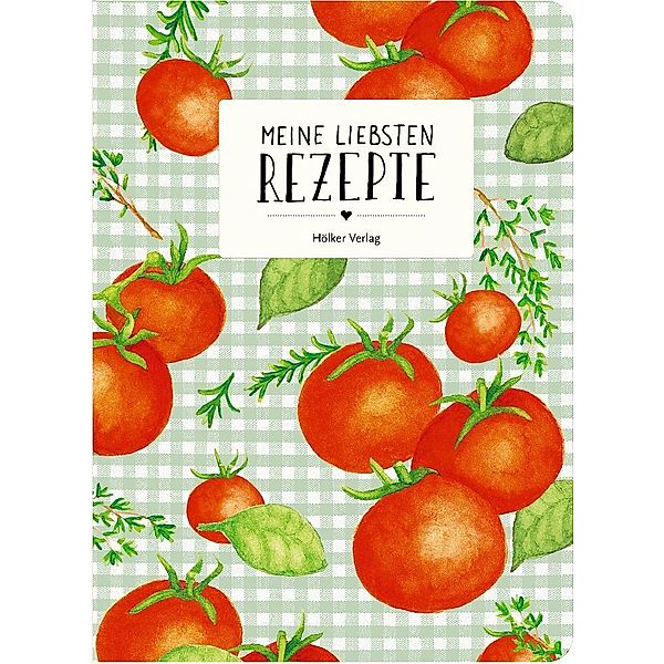 Meine liebsten Rezepte - Tomaten