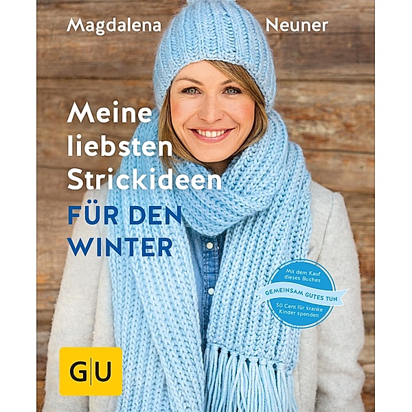 Meine liebsten Strickideen für den Winter / GU Kreativ Spezial, Magdalena Neuner