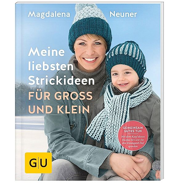 Meine liebsten Strickideen für Gross und Klein, Magdalena Neuner