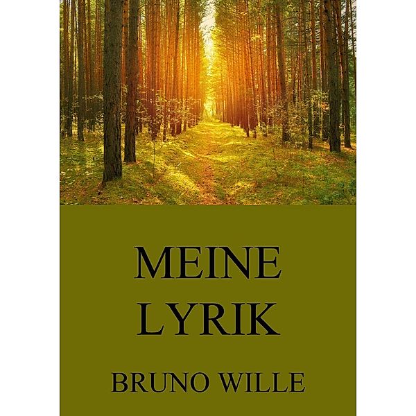 Meine Lyrik, Bruno Wille