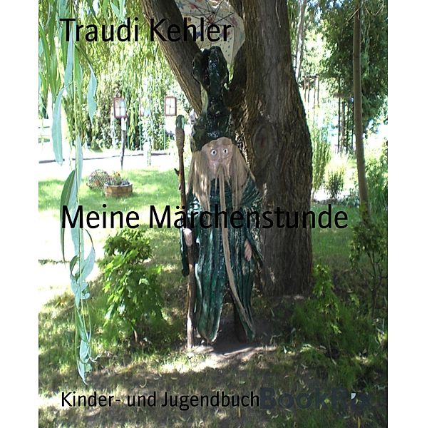 Meine Märchenstunde, Traudi Kehler
