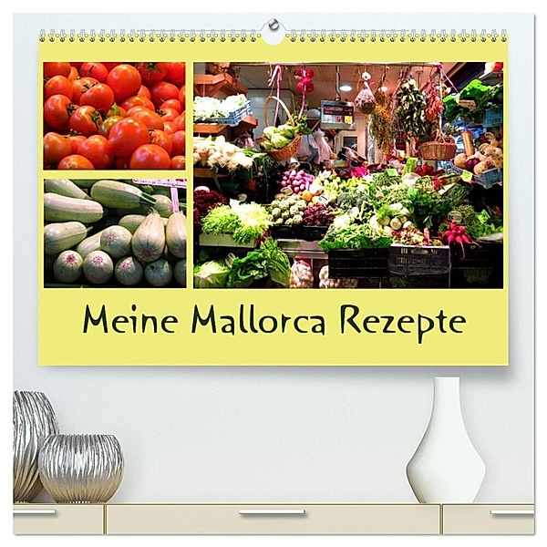Meine Mallorca Rezepte (hochwertiger Premium Wandkalender 2024 DIN A2 quer), Kunstdruck in Hochglanz, Brigitte Dürr