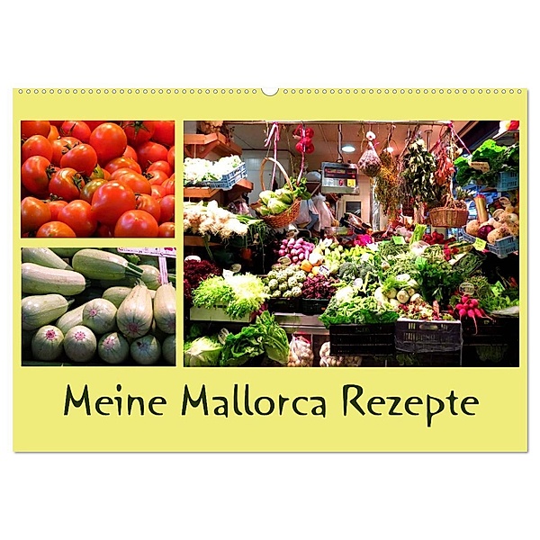 Meine Mallorca Rezepte (Wandkalender 2024 DIN A2 quer), CALVENDO Monatskalender, Brigitte Dürr