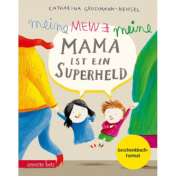 Meine Mama ist ein Superheld, Geschenkbuch-Ausgabe, Katharina Grossmann-Hensel