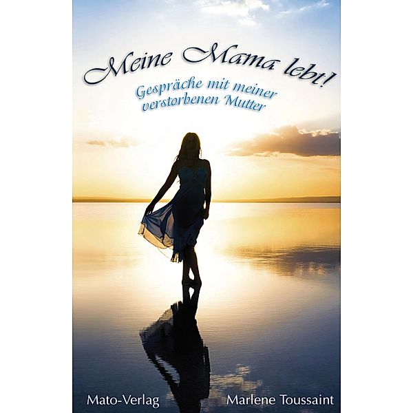 Meine Mama lebt!, Marlene Toussaint