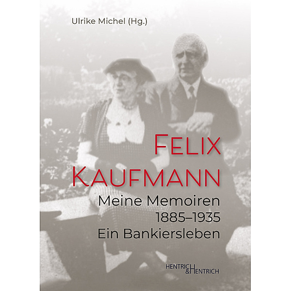 Meine Memoiren 1885-1935, Felix Kaufmann