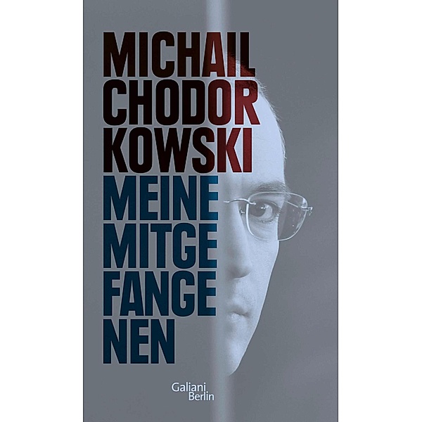 Meine Mitgefangenen, Michail Chodorkowski