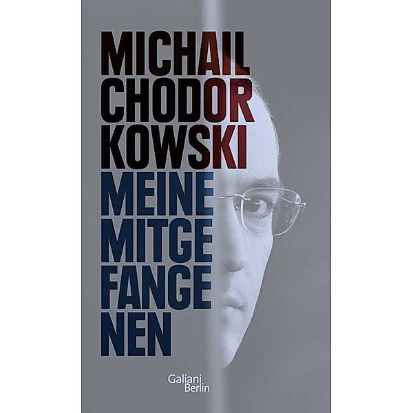 Meine Mitgefangenen, Michail Chodorkowski