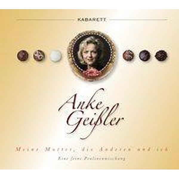 Meine Mutter, die Anderen und ich, Audio-CD, Anke Geißler