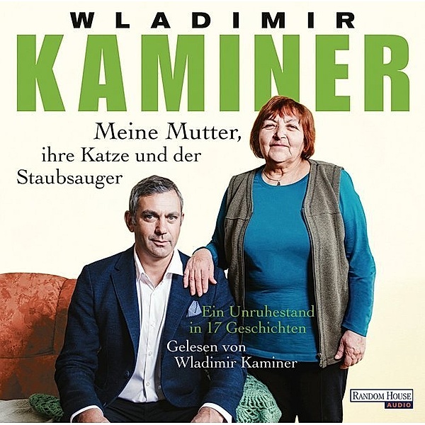 Meine Mutter, ihre Katze und der Staubsauger,2 Audio-CDs, Wladimir Kaminer