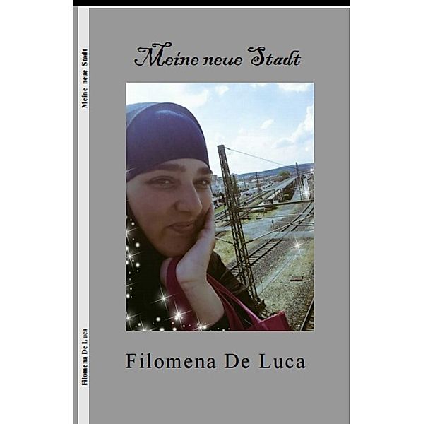 Meine neue Stadt, Filomena De Luca