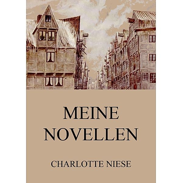 Meine Novellen, Charlotte Niese