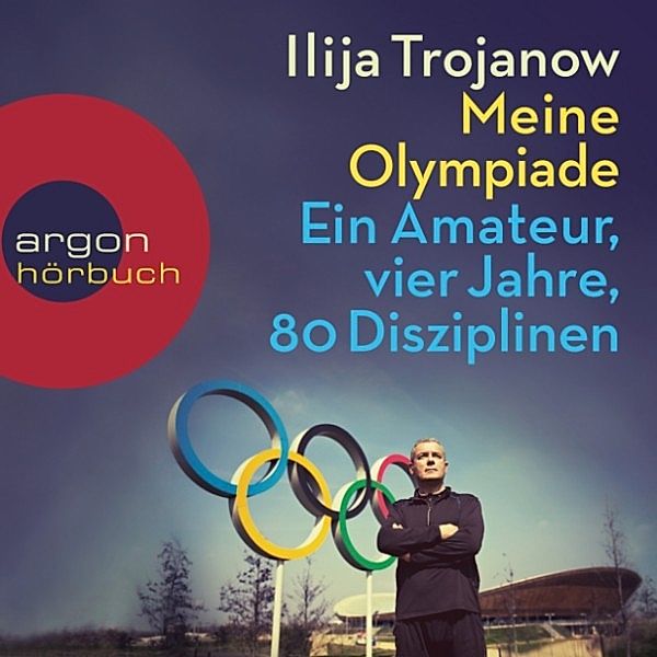 Meine Olympiade, Ilija Trojanow