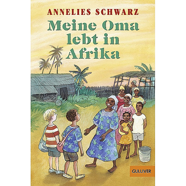 Meine Oma lebt in Afrika, Annelies Schwarz