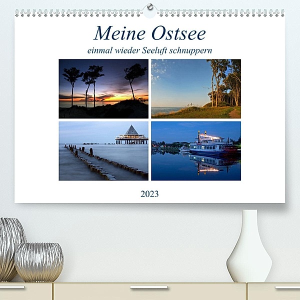 Meine Ostsee - einmal wieder Seeluft schnuppern (Premium, hochwertiger DIN A2 Wandkalender 2023, Kunstdruck in Hochglanz, Steffen Gierok
