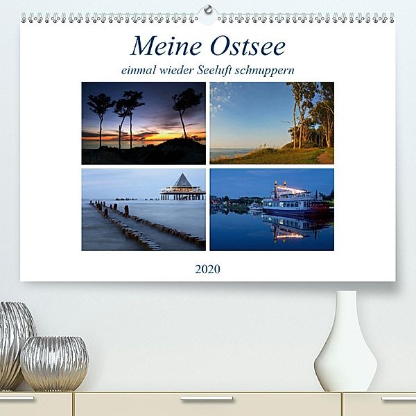 Meine Ostsee - einmal wieder Seeluft schnuppern(Premium, hochwertiger DIN A2 Wandkalender 2020, Kunstdruck in Hochglanz), Steffen Gierok