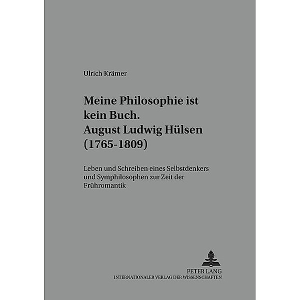 ...meine Philosophie ist kein Buch- August Ludwig Hülsen (1765-1809), Ulrich Krämer