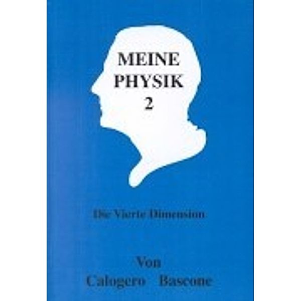 Meine Physik 2 - die vierte Dimension, Calogero Bascone