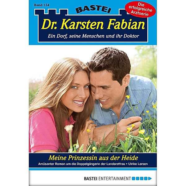 Meine Prinzessin aus der Heide / Dr. Karsten Fabian Bd.154, Ulrike Larsen