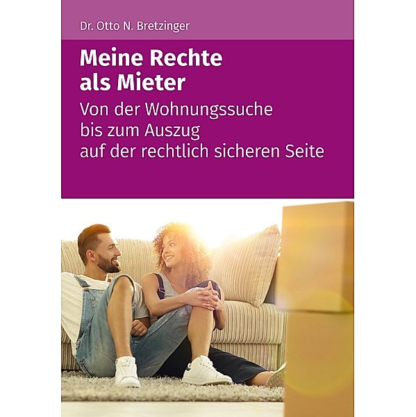 Meine Rechte als Mieter, Otto N. Bretzinger