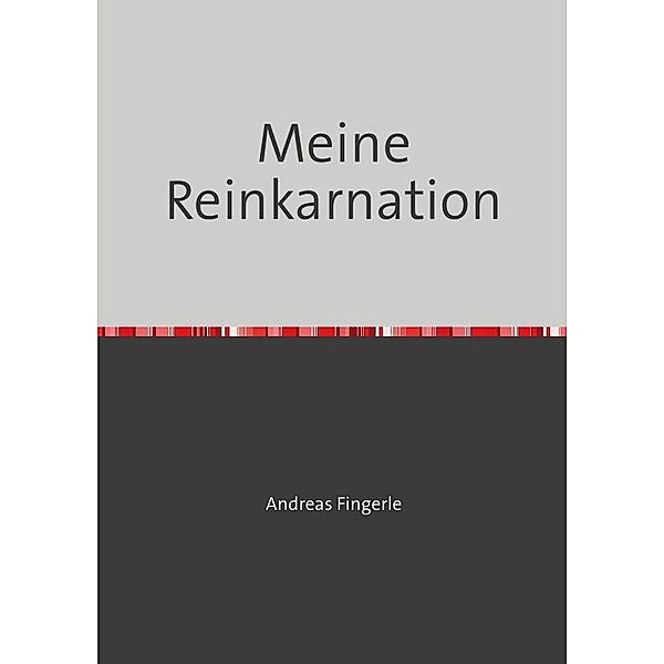 Meine Reinkarnation, Andreas Fingerle