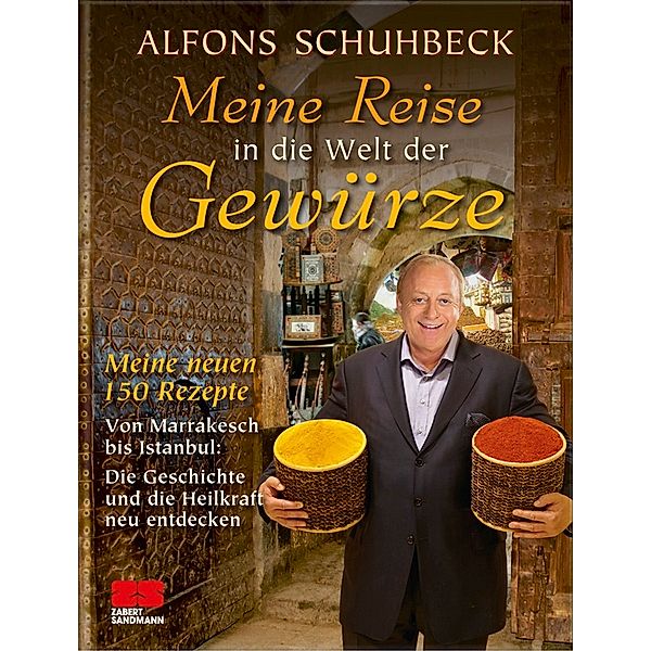 Meine Reise in die Welt der Gewürze, Alfons Schuhbeck