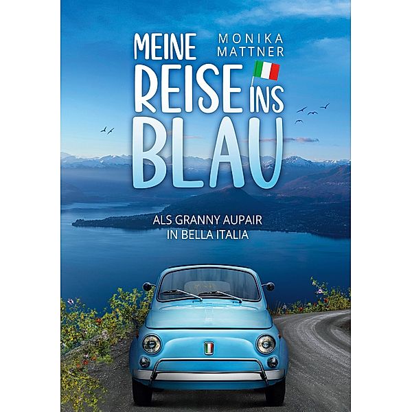 Meine Reise ins Blau, Monika Mattner