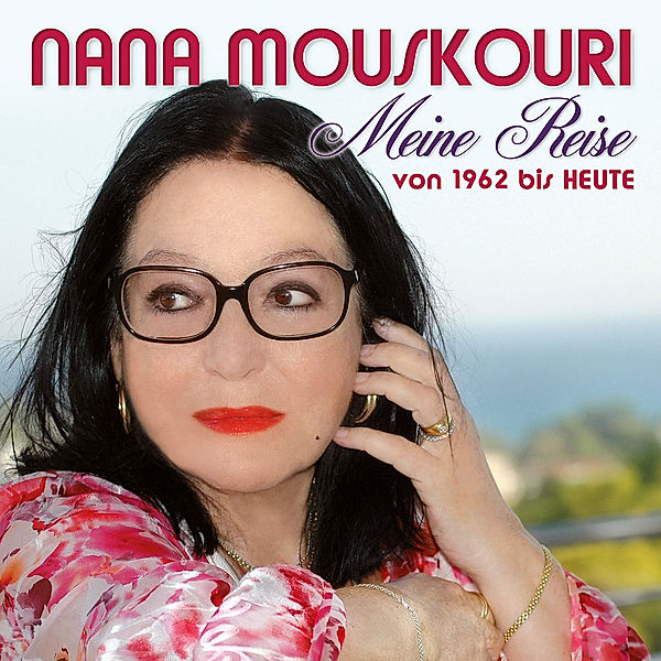Meine Reise - von 1962 bis heute, Nana Mouskouri