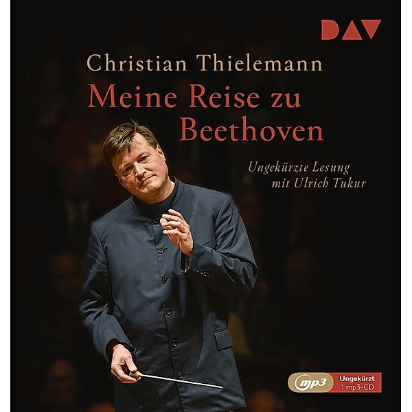 Meine Reise zu Beethoven,1 Audio-CD, 1 MP3, Christian Thielemann