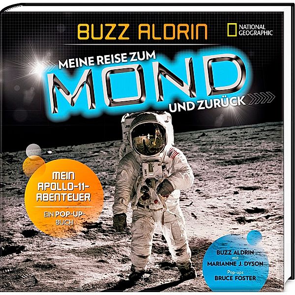 Meine Reise zum Mond und zurück: Mein Apollo 11 - Abenteuer, Buzz Aldrin