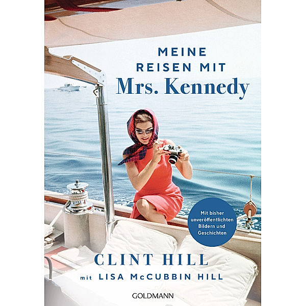 Meine Reisen mit Mrs. Kennedy, Clint Hill, Lisa McCubbin Hill