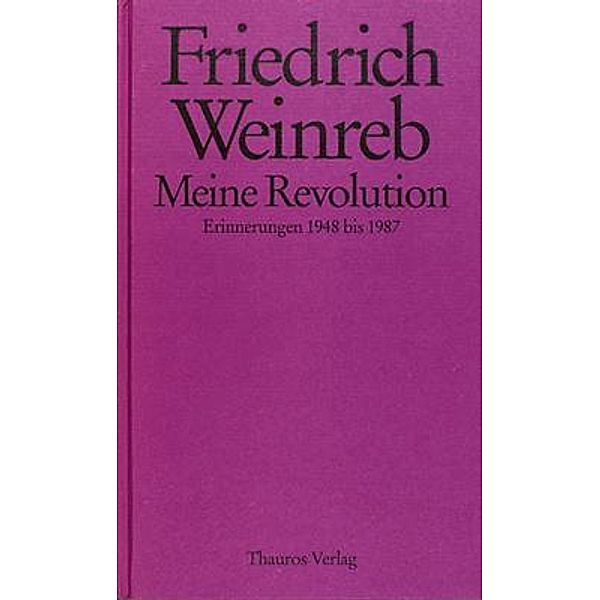 Meine Revolution, Friedrich Weinreb