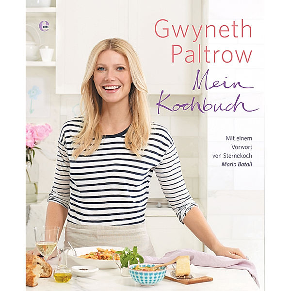 Meine Rezepte für Familie & Freunde, Gwyneth Paltrow