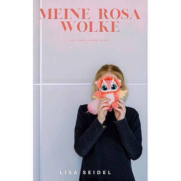 Meine rosa Wolke, Lisa Seidel