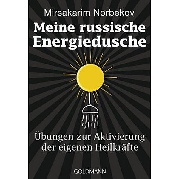 Meine russische Energiedusche, Mirsakarim Norbekov