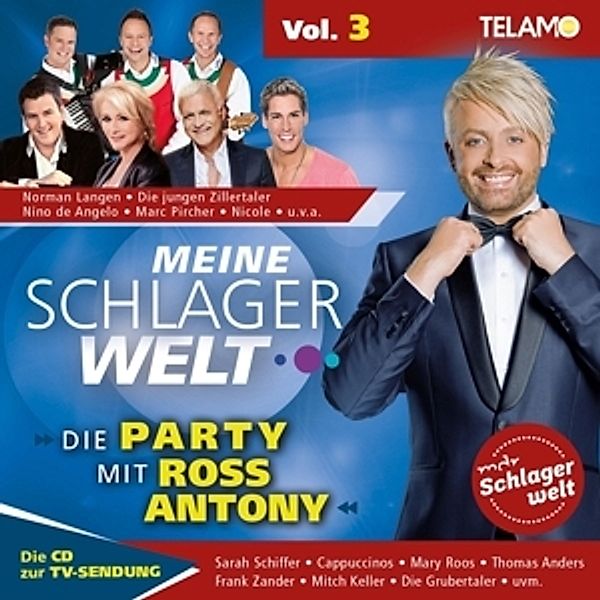 Meine Schlagerwelt - Die Party mit Ross Antony, Diverse Interpreten