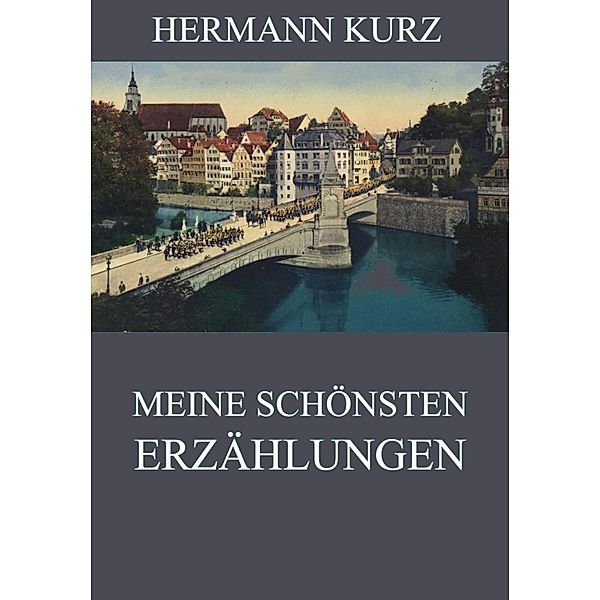 Meine schönsten Erzählungen, Hermann Kurz