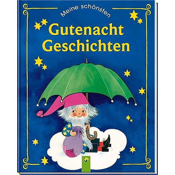 Meine schönsten Gutenachtgeschichten